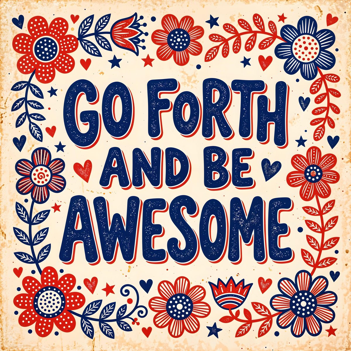 一幅方形复古风格插画，主体文字为 "GO FORTH AND BE AWESOME"，采用粗体、圆润饱满的字体，颜色为深藏青色，并带有细细的红色...